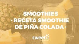 smoothie-pina-colada-sweetit-academy-jorge-saludable-bakeoff