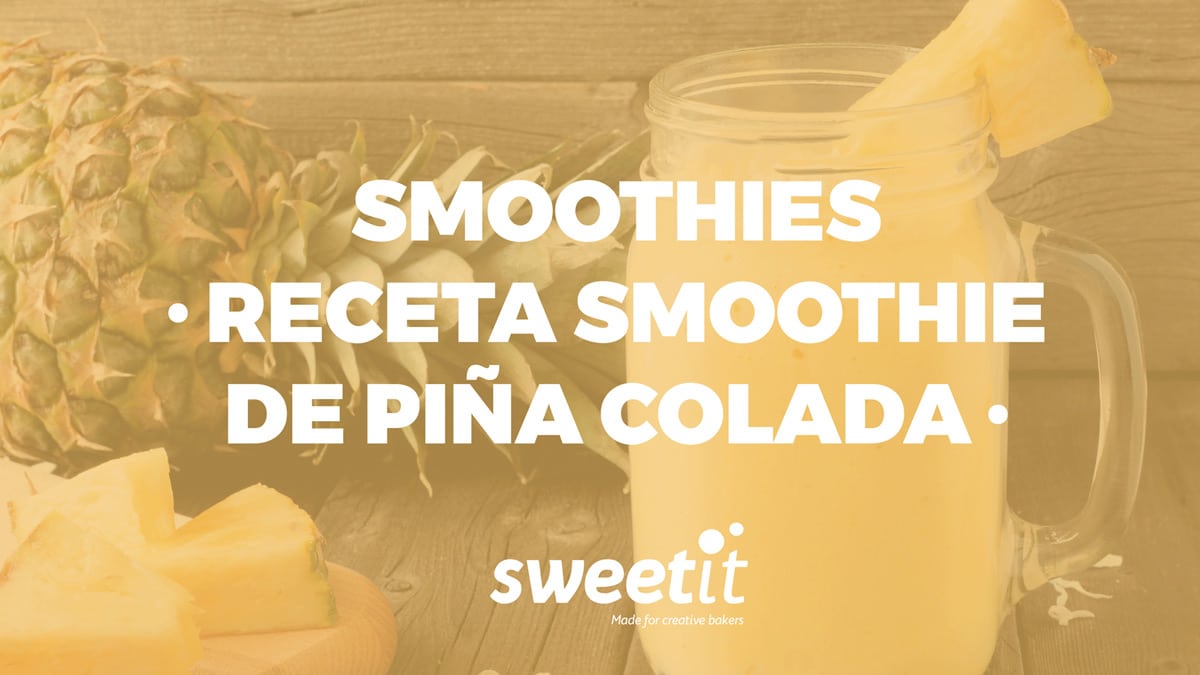 smoothie-pina-colada-sweetit-academy-jorge-saludable-bakeoff